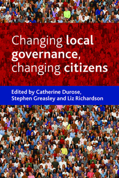 Hardcover Changing Local Governance, Changing Citizens Book