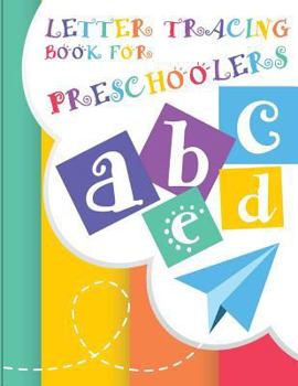 Letter Tracing Book for Preschoolers: letter tracing preschool, letter tracing, letter tracing kid 3-5, letter tracing preschool, letter tracing workbook