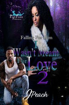 Paperback Falling For Him 2: I Wasn't Meant For Love Book