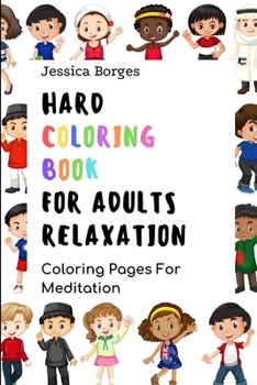 Paperback Hard Coloring Book For Adults Relaxation: Coloring Pages For Meditation Book