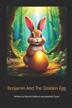 Benjamin And The Golden Egg