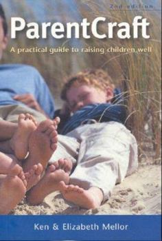 Paperback Parentcraft: A Practical Guide to Raising Children Well Book