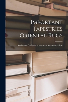 Paperback Important Tapestries Oriental Rugs Book