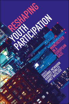 Hardcover Reshaping Youth Participation: Manchester in a European Gaze Book