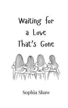 Paperback Waiting for a Love That's Gone Book