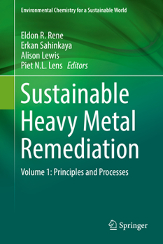 Hardcover Sustainable Heavy Metal Remediation: Volume 1: Principles and Processes Book