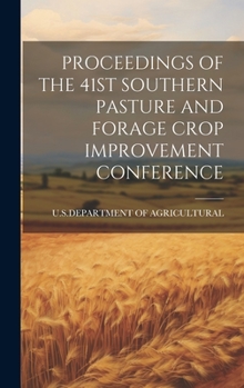 Hardcover Proceedings of the 41st Southern Pasture and Forage Crop Improvement Conference Book