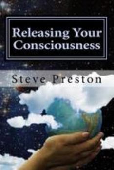 Paperback Releasing Your Consciousness: Understanding Reality Book
