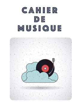 Cahier De Musique: Musiciens Composition Livre Instrument Manuscrit Personnel Papier Piano Guitare Standard 13 portées Grand Carnet / Journal Cadeau ... souple, Finition mate. (French Edition)