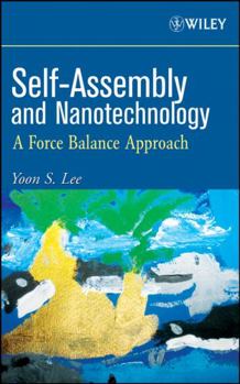 Hardcover Self-Assembly and Nanotechnology: A Force Balance Approach Book