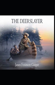 Paperback The Deerslayer-Original Edition(Annotated) Book