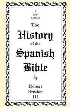 Paperback A Brief Look at the History of the Spanish Bible Book