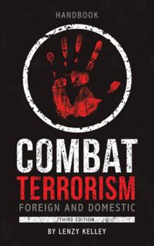 Paperback Combat Terrorism - Foreign and Domestic: Third Edition Book