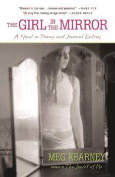 Paperback The Girl in the Mirror: A Novel in Poems and Journal Entries Book
