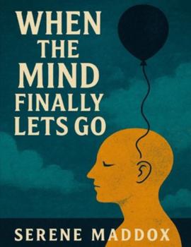 Paperback When the Mind Finally Lets Go Book