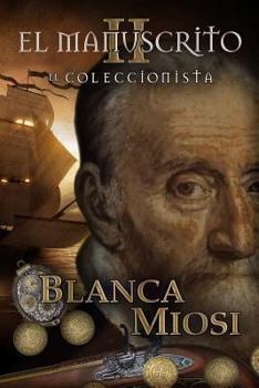 El manuscrito 2. El coleccionista - Book #2 of the El Manuscrito