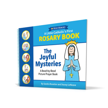 Hardcover A Little Catholic's First Rosary Book - Joyful Book