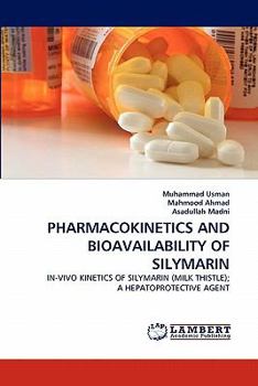 Paperback Pharmacokinetics and Bioavailability of Silymarin Book