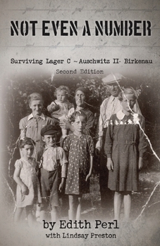 Paperback Not Even a Number: Surviving Lager C Auschwitz II - Birkenau Book