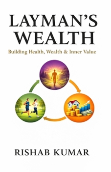Paperback Layman's Wealth: Building Health, Wealth & Inner Value Book