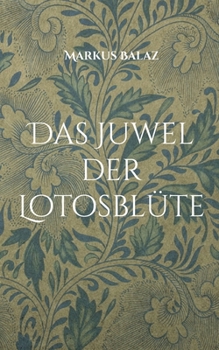 Paperback Das Juwel der Lotosblüte: Mani Padme [German] Book