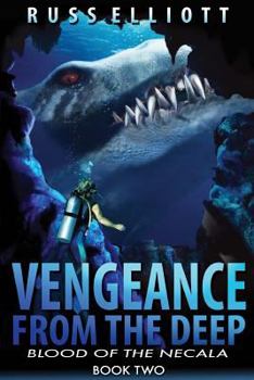 Blood of the Necala - Book #2 of the Vengeance from the Deep