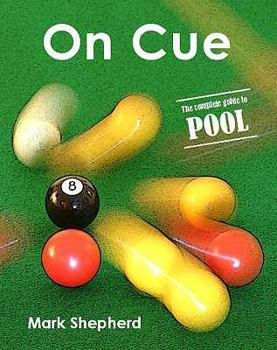 Paperback On Cue: The Complete Guide to Pool Book