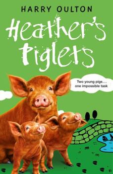 Heather's Piglets - Book  of the A Pig Called Heather