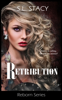 Retribution (Reborn) - Book #4 of the Reborn