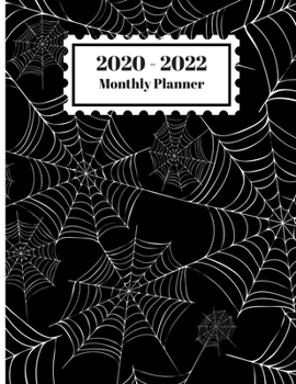 2020-2022 Monthly Planner : Spider Webs Halloween Design Cover 2 Year Planner Appointment Calendar Organizer and Journal Notebook