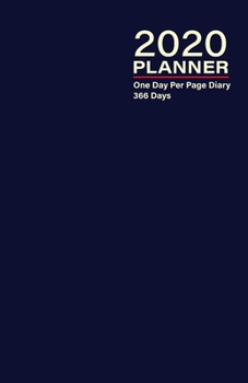 Paperback 2020 Planner - One Day Per Page Diary 366 Days: Jan 1, 2020 to Dec 31, 2020 - Fully Lined and Dated Journal with extra pages for Notes - Navy Book
