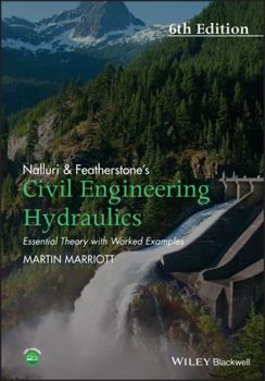 Paperback Nalluri and Featherstone's Civil Engineering Hydraulics: Essential Theory with Worked Examples Book