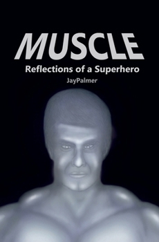 Paperback Muscle: Reflections of a Superhero Book