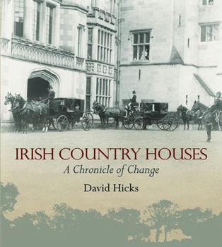 Hardcover Irish Country Houses: A Chronicle of Change Book