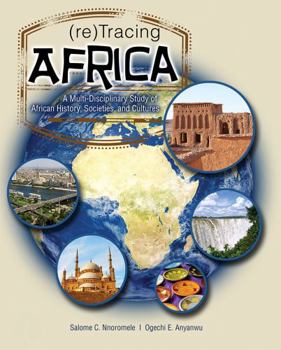 Paperback (re)Tracing Africa: A Multi-Disciplinary Study of African History, Societies, and Culture Book