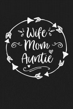 Paperback Wife Mom Auntie: Mom Journal, Diary, Notebook or Gift for Mother Book