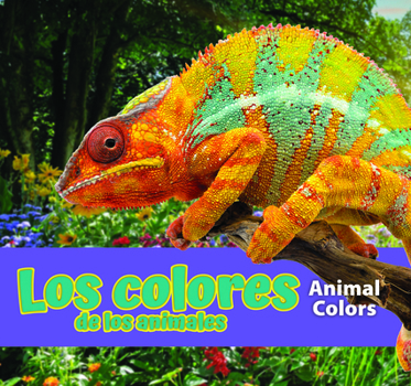 Los Colores de Los Animales/Animal Colors (Spanish)
