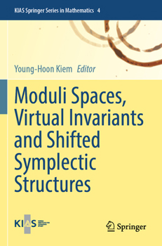 Paperback Moduli Spaces, Virtual Invariants and Shifted Symplectic Structures (KIAS Springer Series in Mathematics) Book