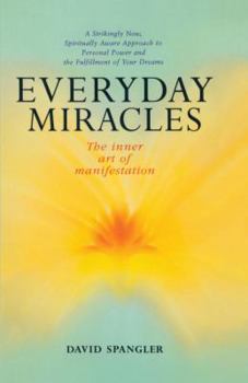 Paperback Everyday Miracles: The Inner Art of Manifestation Book