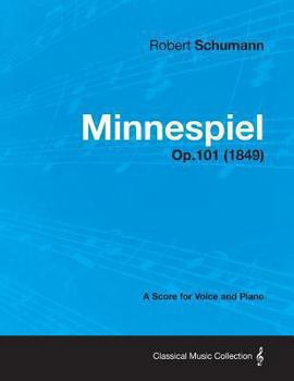 Paperback Minnespiel - A Score for Voice and Piano Op.101 (1849) Book