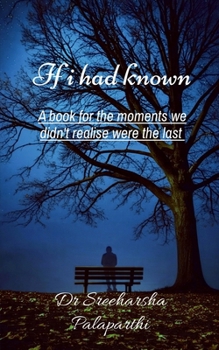 If I had known: A book for the moments we didn't realise were the last
