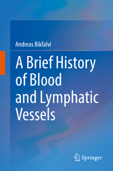 Paperback A Brief History of Blood and Lymphatic Vessels Book