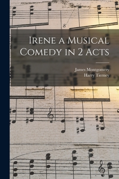 Paperback Irene a Musical Comedy in 2 Acts Book
