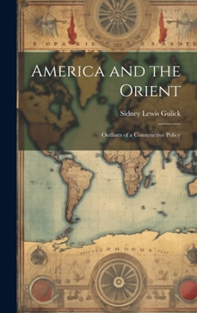 Hardcover America and the Orient: Outlines of a Constructive Policy Book