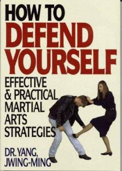 Paperback How to Defend Yourself: Effective & Practical Martial Arts Strategies Book
