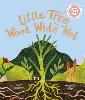Hardcover Little Tree and the Wood Wide Web Book