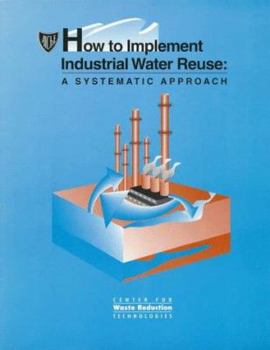 Paperback How to Implement Industrial Water Reuse : A Systematic Approach Book