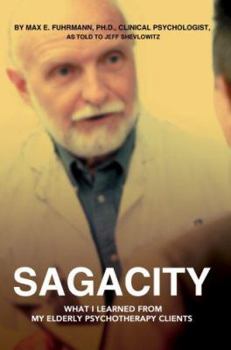 Paperback Sagacity: What I Learned from My Elderly Psychotherapy Clients Book
