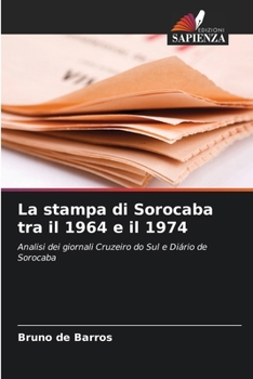 Paperback La stampa di Sorocaba tra il 1964 e il 1974 [Italian] Book
