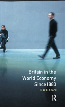 Hardcover Britain in the World Economy Since 1880 Book